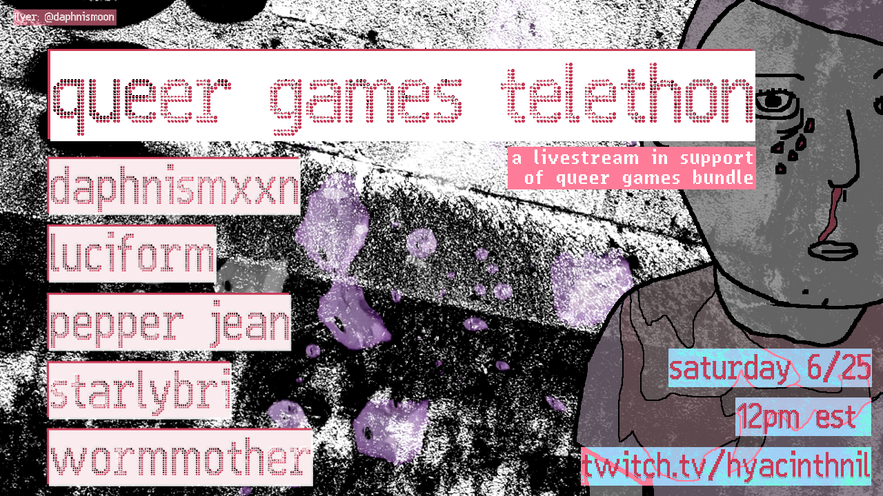 queer games telethon flyer with acts daphnismxxn, luciform, pepper jean, starlybri, wormmother
