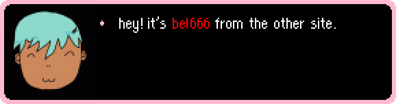 hey! it's bel666 from the other site.