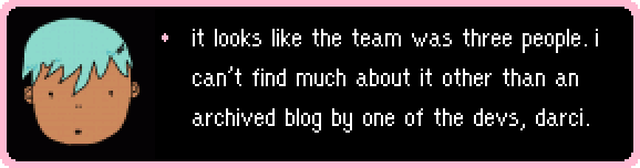 it looks like the team was three people. i can't find much about it other than an archived blog by one of the devs, darci.