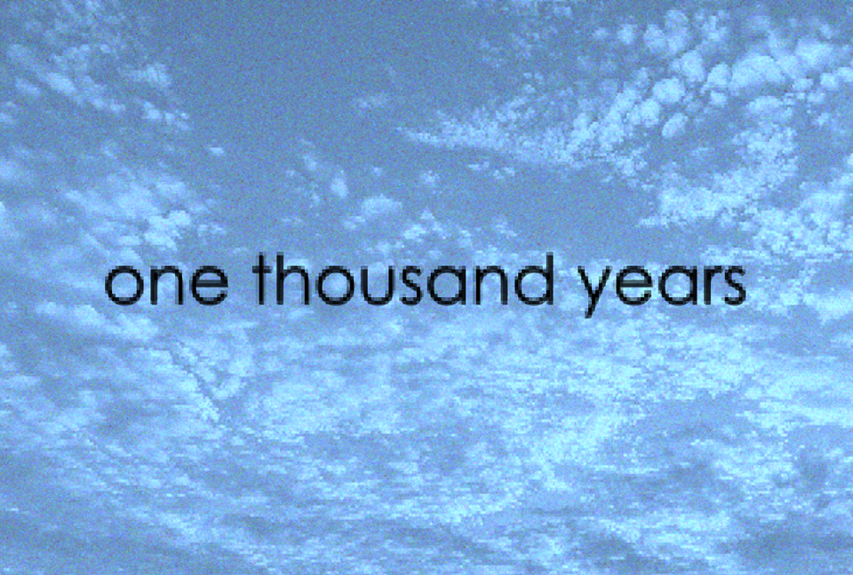 darkening blue sky pixelated with dithered words "one thousand years" in sans serif font