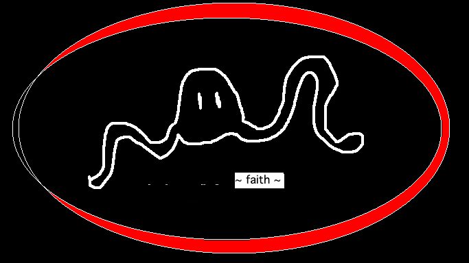 a character with beady eyes and two long legs encircled by red. it says "~ faith ~"